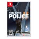 JOGO THIS IS THE POLICE 2 NINTENDO SWITCH